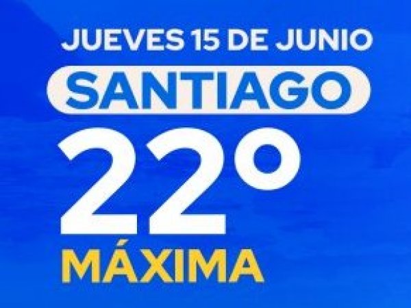 El tiempo en Santiago para el jueves 15 de junio de 2023