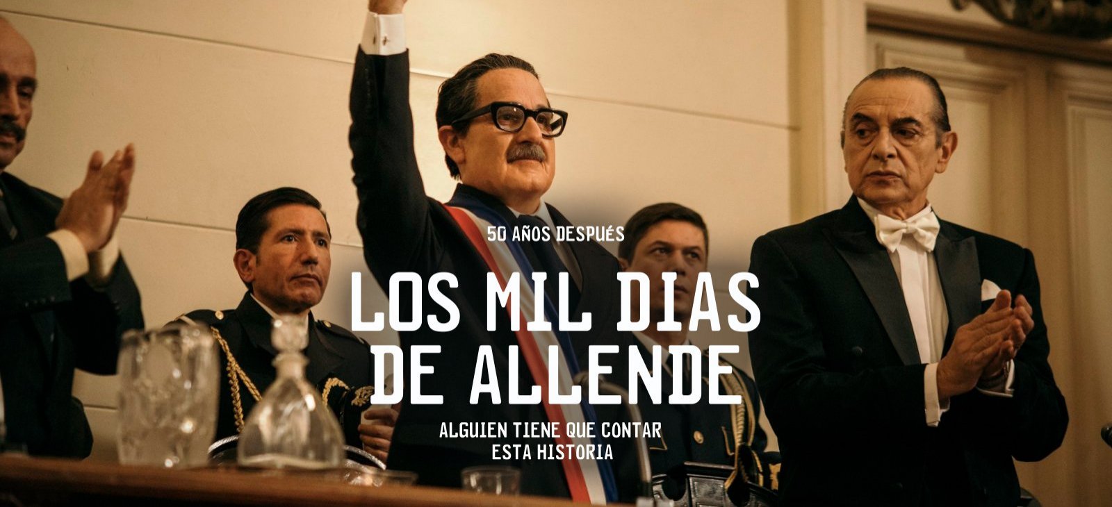 Chile 50, Los Mil días de Allende.