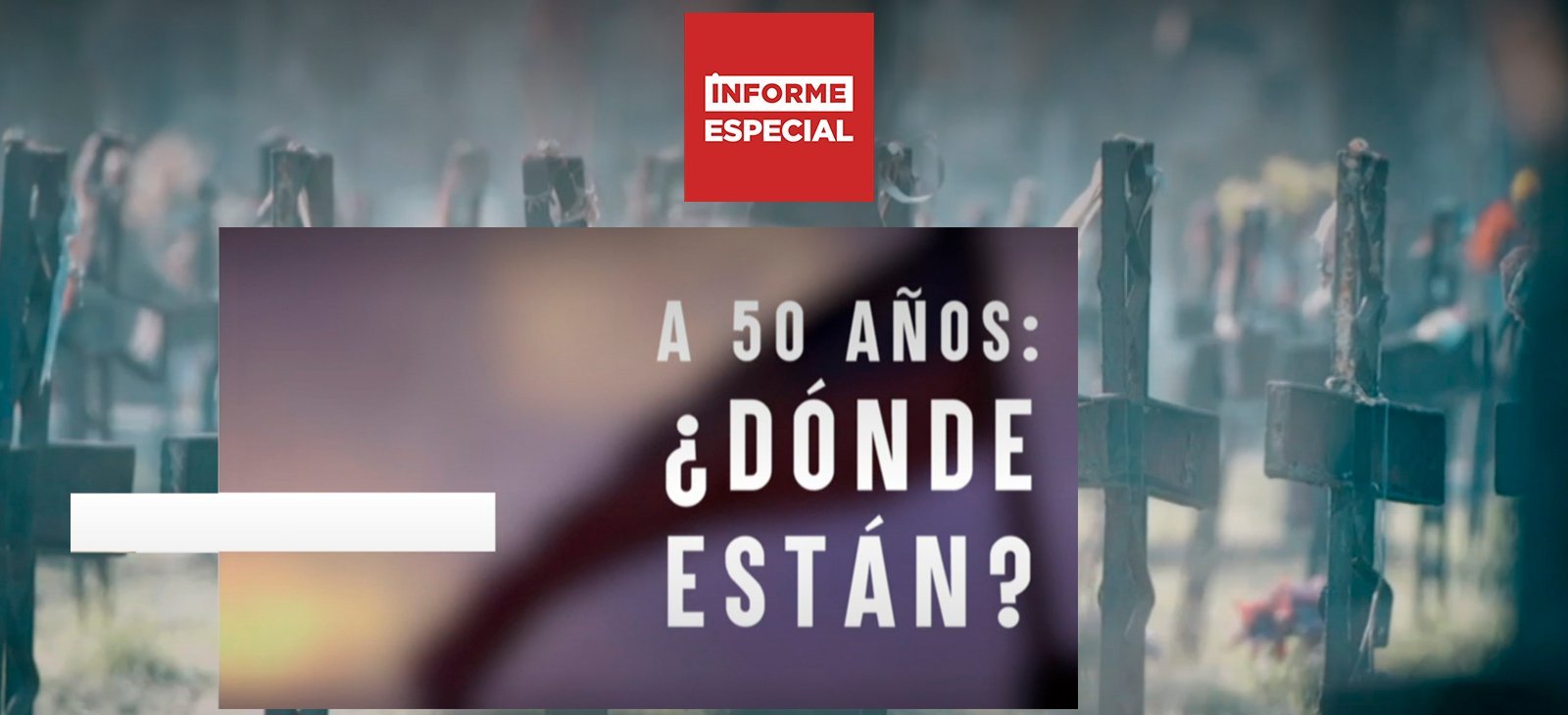 Chile 50, Informe Especial en los 50 años del Golpe de Estado.