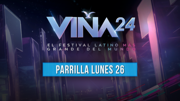 Parrilla, programación festival de viña del mar 2024 lunes 26 de febrero.
