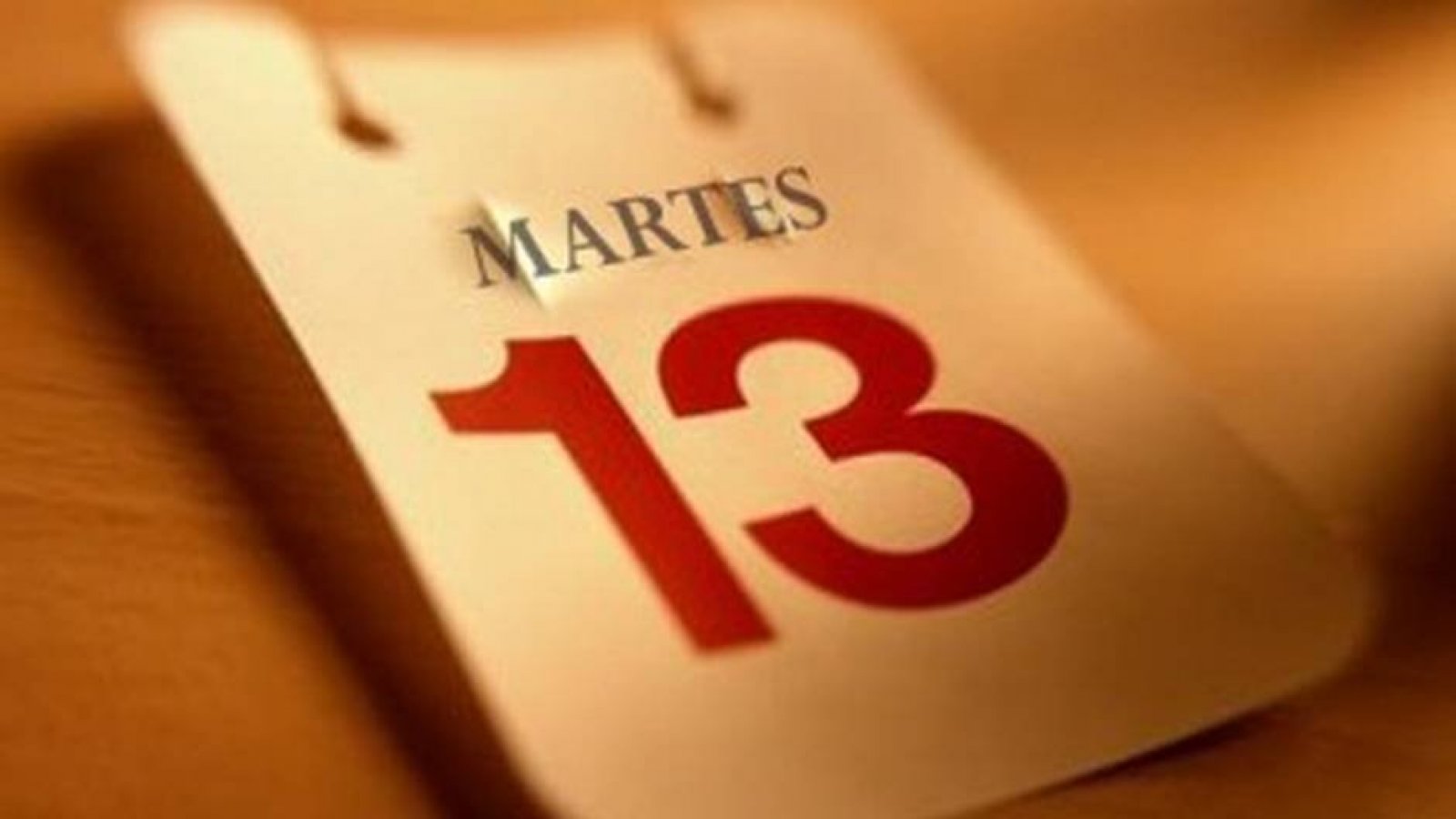 Martes 13