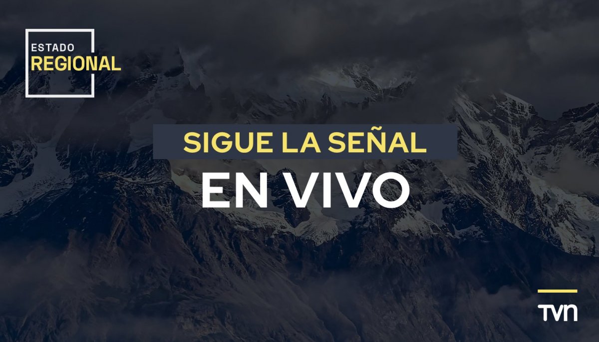 Estado Regional en TVN: Sigue EN VIVO la señal de tu región | 24horas