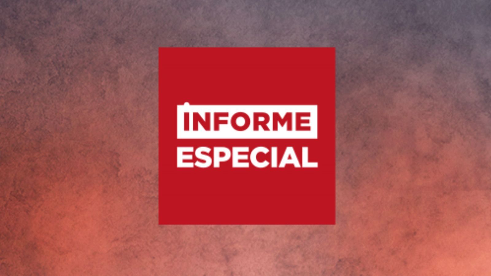 Informe Especial.