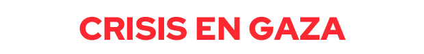 Crisis en Gaza